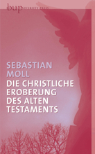 Die christliche Eroberung des Alten Testaments