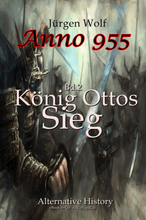 Anno 955 (Bd2): König Ottos Sieg