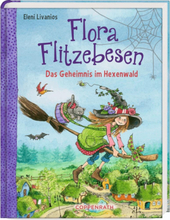 Flora Flitzebesen - Band 1