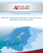 Manual for trainings and dual study courses of the sector skills alliance “Skills Energy BSR”