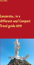 Lanzarote... in a different way! Compact Travel guide 2019