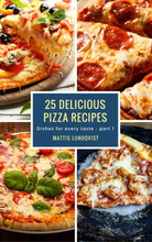 25 Delicious Pizza Recipes