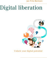Digital liberation