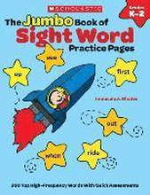The the Jumbo Book of Sight Word Practice Pages: 200 Top High-Frequency Words with Quick Assessments