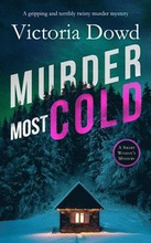 MURDER MOST COLD a gripping and terribly twisty murder mystery