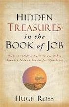 Hidden Treasures in the Book of Job How the Oldest Book in the Bible Answers Today`s Scientific Questions