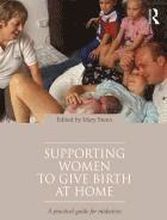 Supporting Women to Give Birth at Home