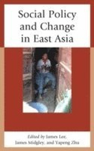 Social Policy and Change in East Asia
