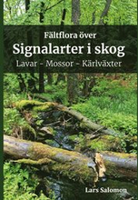 Fältflora över signalarter i skog - lavar, mossor, kärlväxter