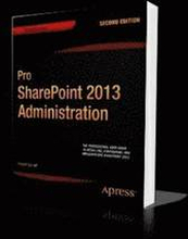 Pro SharePoint 2013 Administration