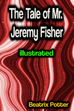 The Tale of Mr. Jeremy Fisher illustrated