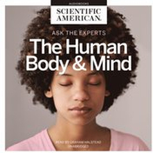 Ask the Experts: The Human Body and Mind