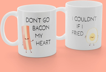 2-pak Krus med tryk - Don't Go Bacon My Heart. I Couldn't If I Fried