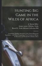 Hunting Big Game in the Wilds of Africa