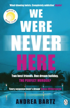 We Were Never Here - The Addictively Twisty Reese Witherspoon Book Club Pic