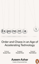 Exponential - Order And Chaos In An Age Of Accelerating Technology