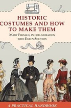 Historic Costumes and How to Make Them (Dover Fashion and Costumes)