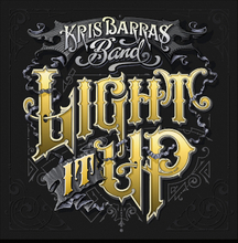 Kris Barras Band: Light it up 2019