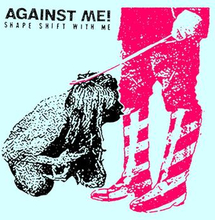 Against Me!: Shape Shift With Me