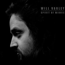 Varley Will: Spirit Of Minnie