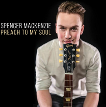 MacKenzie Spencer: Preach To My Soul