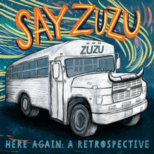 Say Zuzu: Here Again - Retrospective 1994-2002