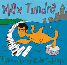 Max Tundra: Mastered By Guy At The Exchange