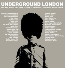Underground London - Art Music And Free Jazz