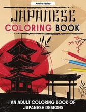 Japanese Designs Coloring Book for Adults: Japanese Coloring Book for Relaxation and Stress Relief