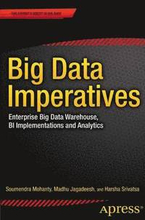 Big Data Imperatives: Enterprise Big Data Warehouse, BI Implementations and Analytics