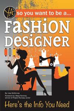 So You Want To Be A Fashion Designer: Here's The Info You Need