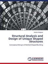 Structural Analysis and Design of Unique Shaped Structures