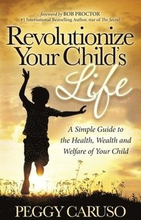 Revolutionize Your Child's Life