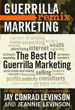 The Best of Guerrilla Marketing--Guerrilla Marketing Remix