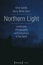 Northern Light Landscape, Photography and Evocations of the North