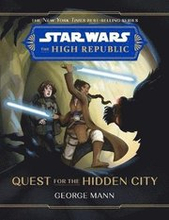 Star Wars The High Republic: Quest For The Hidden City