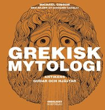 Grekisk mytologi - Antikens gudar och hjältar