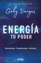 Energía: Tu Poder: Descúbrela, Transformarla, Utilízala / Energy: Your Power: Discover It, Transform It, Use It