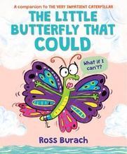 Little Butterfly That Could (A Very Impatient Caterpillar Book)