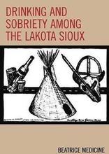 Drinking and Sobriety among the Lakota Sioux