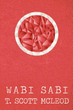 Wabi Sabi: The Bushido Poems of a Samurai Warrior of The Spirit
