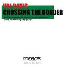 Crossing the Border: An Autobiography of an Anti-Zionist Palestinian of the Hebrew language group