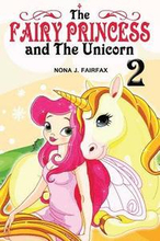 The Fairy Princess and The Unicorn Book 2