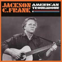 Jackson C Frank: American Troubadour
