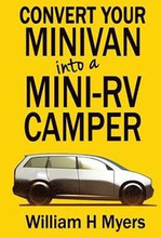 Convert your Minivan into a Mini RV Camper: How to convert a minivan into a comfortable minivan camper motorhome for under $200