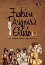 Fashion Designer's Guide: 50 Themes, Templates & Illustration Ideas: 20th century fashion, historical costumes, sub-cultural clothing, categorie