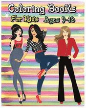 Coloring Books For Kids Ages 9-12: Fashion Coloring Book (Fashion & Beauty)