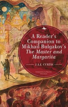 A Readers Companion to Mikhail Bulgakovs The Master and Margarita