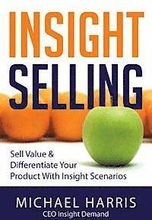 Insight Selling: How to sell value & differentiate your product with Insight Scenarios