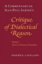 A Commentary on Jean-Paul Sartre's "Critique of Dialectical Reason